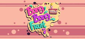 Get games like Bang Bang Fruit