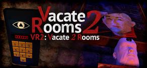 Get games like VR2: Vacate 2 Rooms