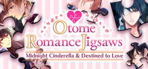 Get games like Otome Romance Jigsaws - Midnight Cinderella & Destined to Love