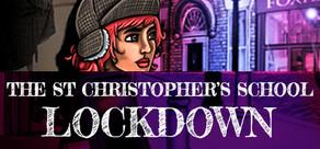 Get games like The St Christopher's School Lockdown