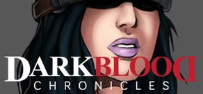 Get games like Dark Blood Chronicles