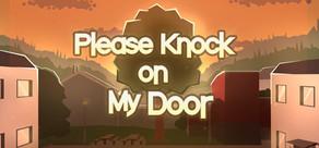 Get games like Please Knock on My Door
