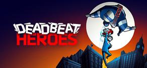 Get games like Deadbeat Heroes