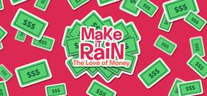 Get games like Make It Rain: Love of Money