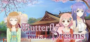Get games like A Butterfly in the District of Dreams