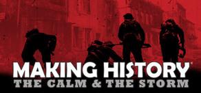 Get games like Making History: The Calm & The Storm