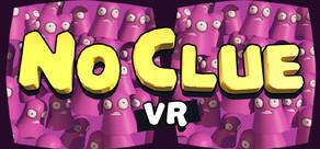 Get games like No Clue VR