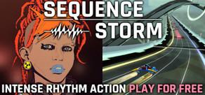 Get games like SEQUENCE STORM