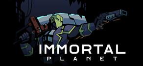 Get games like Immortal Planet