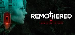Get games like Remothered: Tormented Fathers