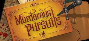 Get games like Murderous Pursuits