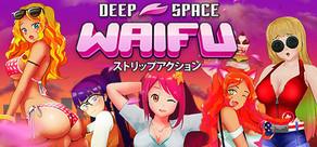 Get games like DEEP SPACE WAIFU