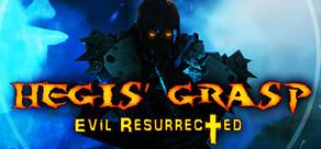 Get games like Hegis' Grasp: Evil Resurrected