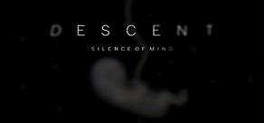 Get games like Descent - Silence of Mind