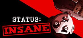 Get games like STATUS: INSANE