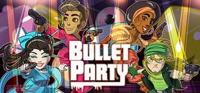 Get games like Bullet Party