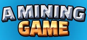 Get games like A Mining Game