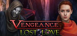 Get games like Vengeance: Lost Love