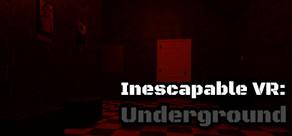 Get games like Inescapable VR: Underground