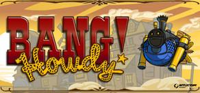 Get games like Bang Howdy!