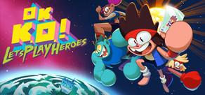 Get games like OK K.O.! Let’s Play Heroes