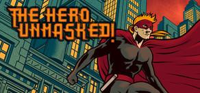 Get games like The Hero Unmasked!