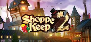 Get games like Shoppe Keep 2