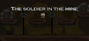 Get games like The soldier in the mine