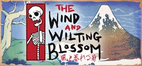 Get games like The Wind and Wilting Blossom