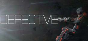 Get games like DEFECTIVE