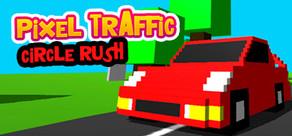 Get games like Pixel Traffic: Circle Rush