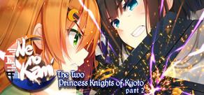 Get games like Ne no Kami - The Two Princess Knights of Kyoto Part 2