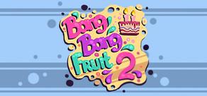 Get games like Bang Bang Fruit 2