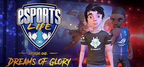 Get games like Esports Life: Ep.1 - Dreams of Glory