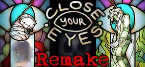 Get games like Close Your Eyes -Anniversary Remake-