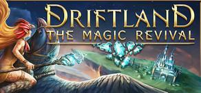 Get games like Driftland: The Magic Revival
