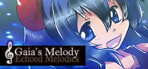 Get games like Gaia's Melody: Echoed Melodies
