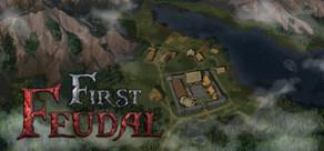 Get games like First Feudal