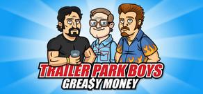 Get games like Trailer Park Boys: Greasy Money