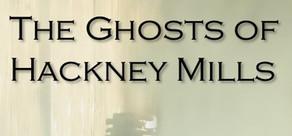 Get games like The Ghosts of Hackney Mills