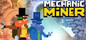 Get games like Mechanic Miner