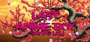 Get games like Last Anime boy: Saving loli