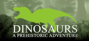 Get games like Dinosaurs A Prehistoric Adventure