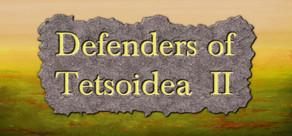 Get games like Defenders of Tetsoidea II