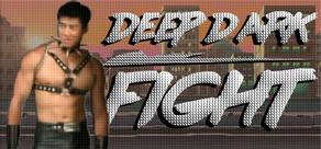 Get games like Deep Dark Fight