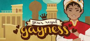 Get games like Your Royal Gayness
