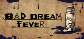 Get games like Bad Dream: Fever