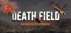 Get games like DEATH FIELD: The Battle Royale of Disaster