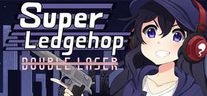 Get games like Super Ledgehop: Double Laser