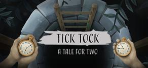 Get games like Tick Tock: A Tale for Two